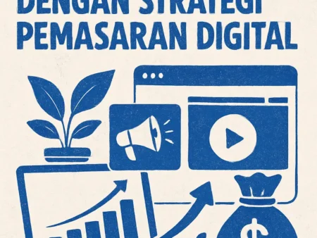 Meningkatkan Omzet Bisnis dengan Strategi Pemasaran Digital